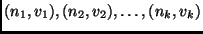 $(n_1, v_1), (n_2, v_2), \ldots, (n_k, v_k)$